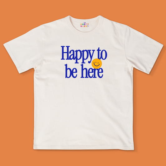 Happy to Be Here Tee - Adult